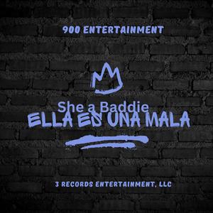 Ella Es Una Mala (She a Baddie) [Explicit]