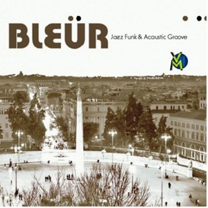 Bleur (Jazz-funk & acoustic groove)