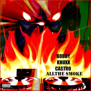 All The Smoke (Explicit)