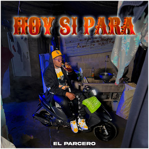 Hoy Si Para (Explicit)