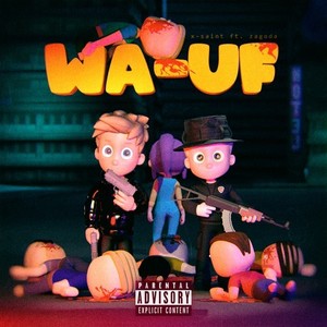 Wa-Uf (Explicit)