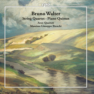 Walter: String Quartet in D Major & Piano Quintet in F-Sharp Minor