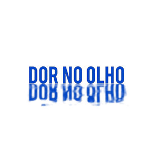 Dor no olho (Explicit)