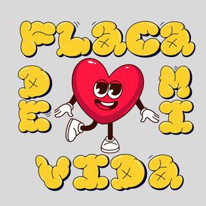 FLACA DE MI VIDA (Explicit)