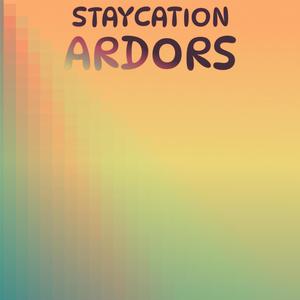 Staycation Ardors