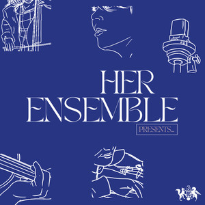 Her Ensemble Presents... (Live at The state51 Conservatoire)