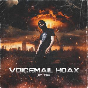 Voicemail Hoax (feat. TBH) [Explicit]