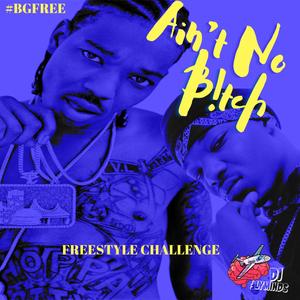 Ain't No B!tch (Freestyle Challenge) (feat. Sensei7Beats) [Explicit]