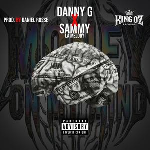 Money On My Mind (feat. Danny G) (Explicit)