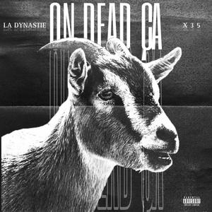 On dead ça (feat. X35) [Explicit]