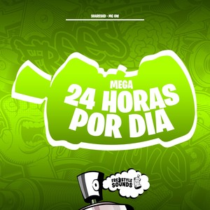 Mega 24 Horas Por Dia (Explicit)