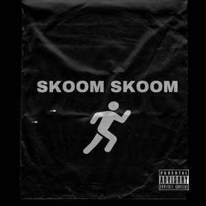 Skoom Skoom (Explicit)