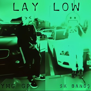 Lay Low (feat. YMG GP) [Explicit]