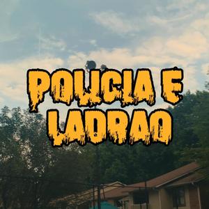 Polícia e Ladrão (feat. BTT)
