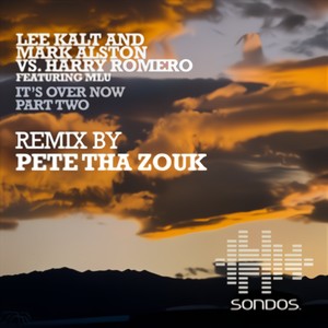 It's Over Now (Pete Tha Zouk Remix)