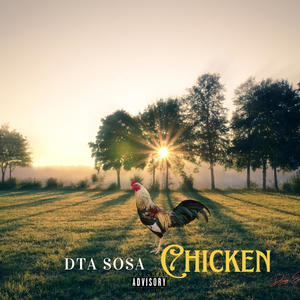 CHICKEN (feat. DTA SOSA) (Explicit)