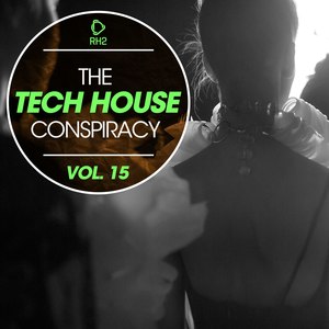 The Tech House Conspiracy, Vol. 15