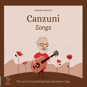 Canzuni (Songs - The Art of Storytelling from Southern Italy)