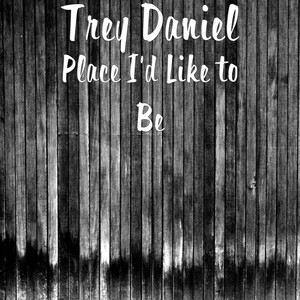 Place I'd Like to Be