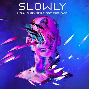 Slowly (feat. Mike Page)