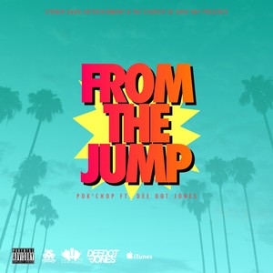 From the Jump (feat. Dee Dot Jones) - Single [Explicit]