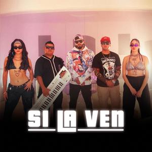 Si La Ven (feat. Level Z, Chiara Aciar, Chaper & Sol Lastra) (Explicit)