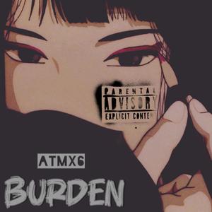 Burden (Explicit)