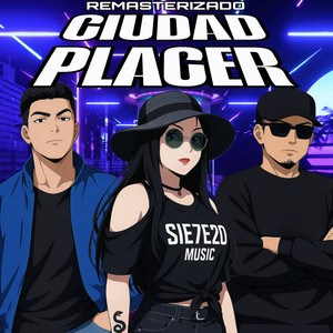 Ciudad Placer (2025 Versión remasterizada|Explicit)