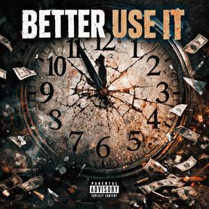 Better Use It (Explicit)