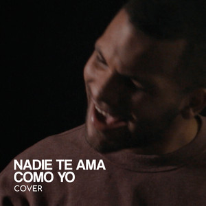 Nadie Te  Ama Como Yo (Cover)