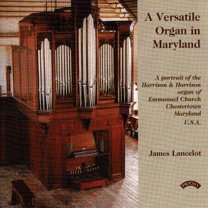 A Versatile Organ in Maryland / Emmanuel Church, Chesterton, Maryland, USA