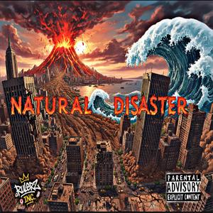 Natural Disaster (feat. M Doc Diego, BEE Danger AKA Nightstalker, Mean Mo & Self Taught) (Explicit)