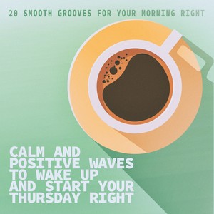 Calm and Positive Waves to Wake up and Start Your Thursday Right