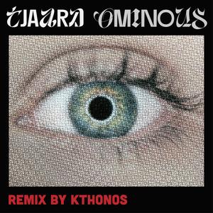 Tjaard - Ominous (Kthonos Remix)
