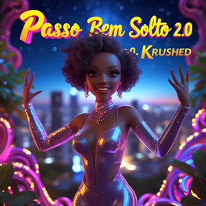 PASSO BEM SOLTO 2.0 KRUSHED