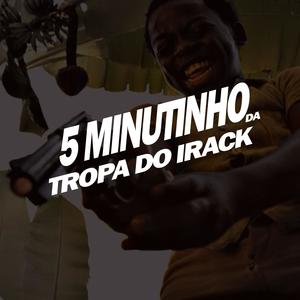 5 MINUTINHO Da TROPA Do IRACK