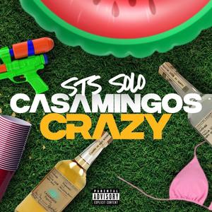 Casamigos Crazy (Explicit)