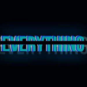 EVERYTHING (Explicit)