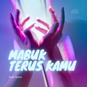 Mabuk Terus Kamu