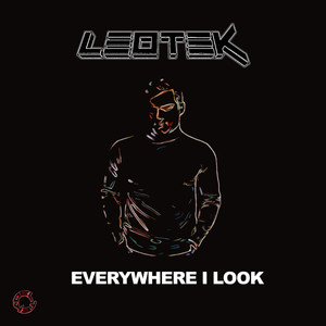 Leotek Everywhere I Look (Extended Mix)