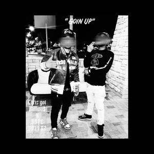 Goin Up (feat. ChrisGotMillion$) (Explicit)