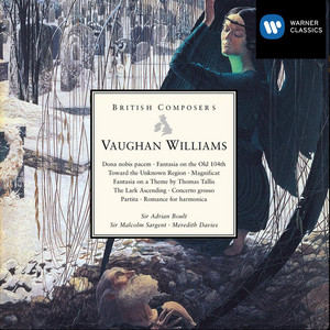 Vaughan Williams: Dona nobis pacem, The Lark Ascending, Fantasia on a Theme by Thomas Tallis, Magnificat...