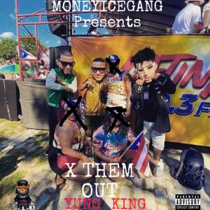 X THEM OUT (TREVELLE DISS) (Explicit)