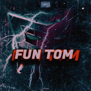 Fun-tom (feat. MosT) (Explicit)