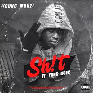 SH!T(feat. Yung Drec) (Explicit)