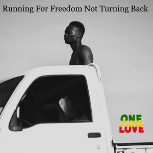 Running for Freedom Not Turning Back