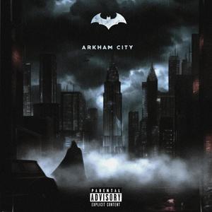 Arkham city (Explicit)