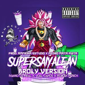 SuperSaiyaLean (feat. Joal Canos & Roman Parich) [Explicit]