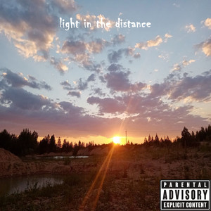 Light in the Distance (Explicit)