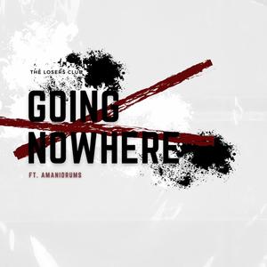 Going Nowhere (feat. AmaniDrums)